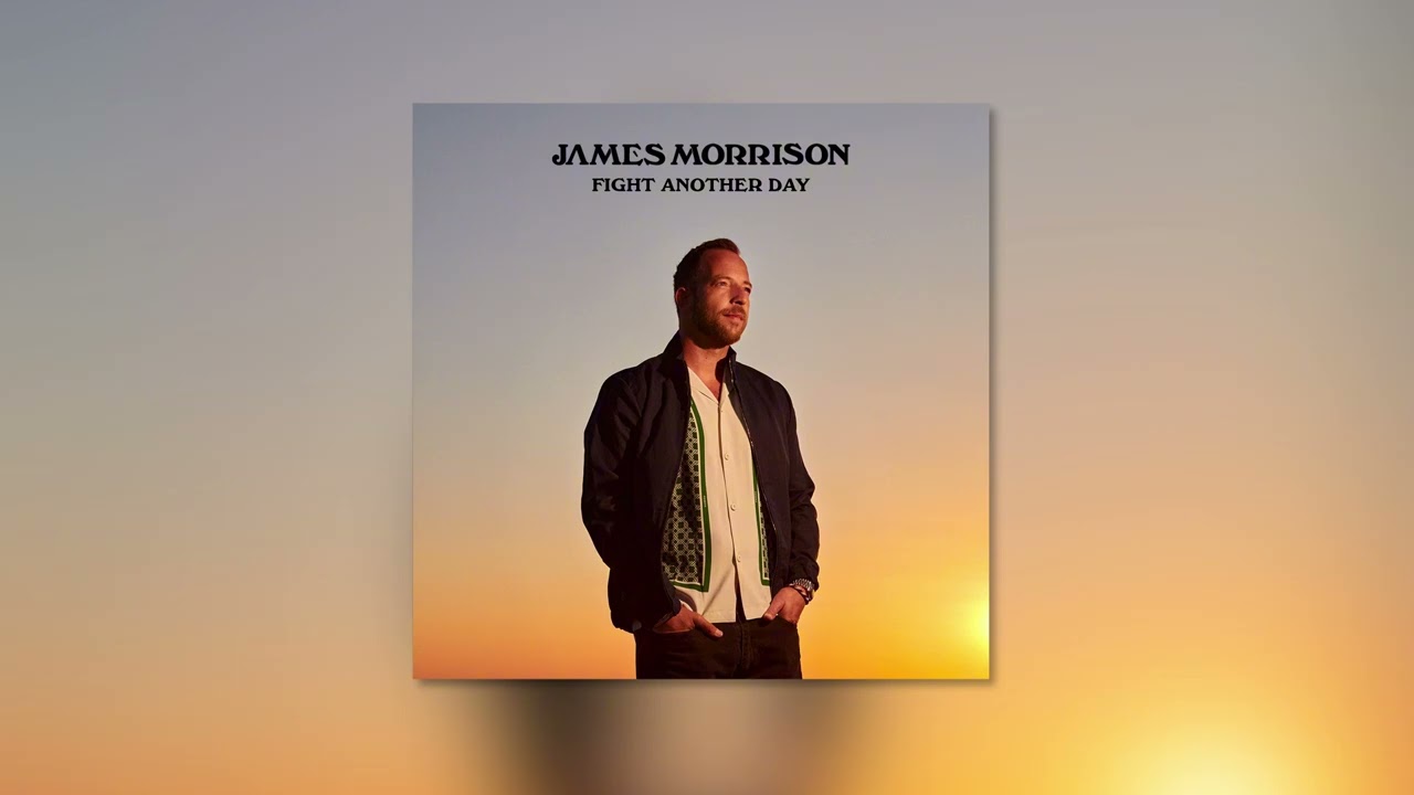 James Morrison - Fight Another Day