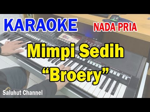 MIMPI SEDIH ll KARAOKE NOSTALGIA HD ll BROERY MARANTIKA ll NADA PRIA A=DO
