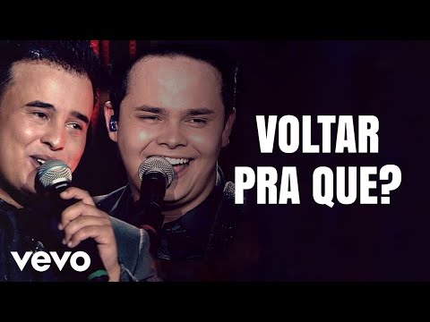 Voltar Pra Que - Matheus e Kauan