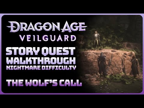 Dragon Age: The Veilguard - The Wolf's Call (Walkthrough || Nightmare Difficulty)