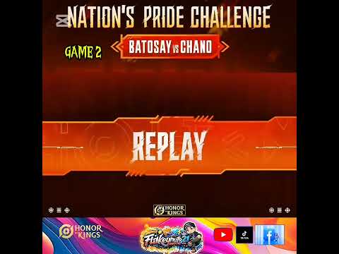 Team BATOSAY vs Team CHANO Nation's Pride Challenge Game#2 #HonorofKings #HOK #TaraHOK #HOKPH #KIS4 