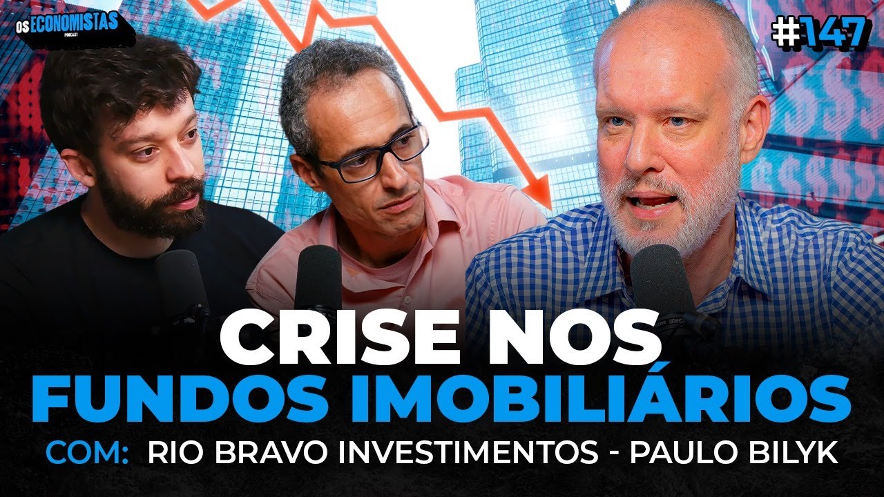 O QUE ESTÁ ACONTECENDO COM OS FUNDOS IMOBILIÁRIOS? - é hora de investir? | Os Economistas 147
