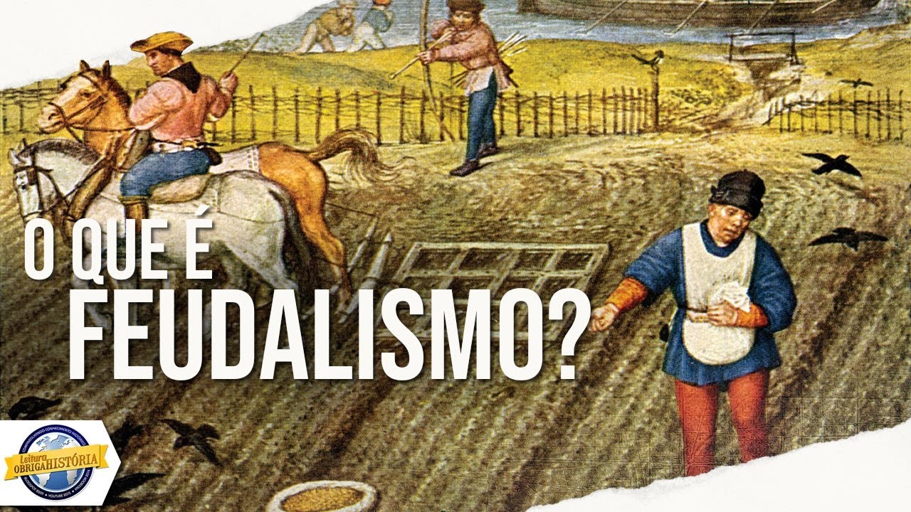 O que é Feudalismo - Conceitos históricos