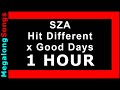 SZA Hit Different X Good Days 1 HOUR LOOP ️