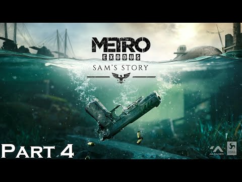 Metro Exodus Sam's Story Walkthrough Gameplay Part 4