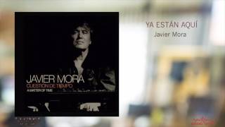 Javier Mora “Ya Están Aquí” (feat. Jorge Pardo, Fredi Marugán, Marcelo Novati, Jaime Moreno ...)