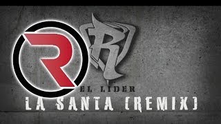 La Santa [Remix] - Reykon Feat. Ñejo, J Alvarez, Farruko ®
