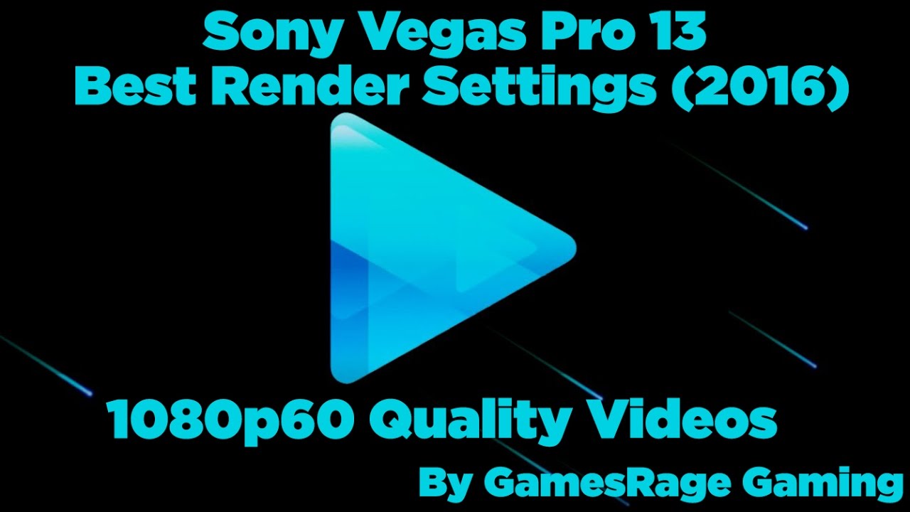 Sony Vegas Pro 13 | Best Render Settings for Youtube Tutorial | 1080p (2016)
