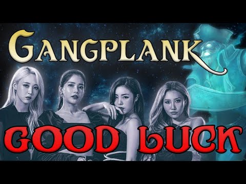 Good Luck: Gangplank Montage