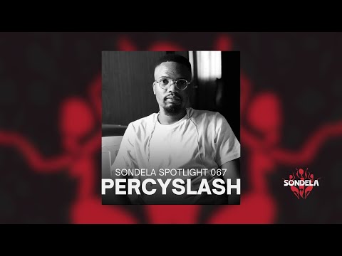 Sondela Spotlight 067 - Percyslash | Afro-House / Afrotech Mix