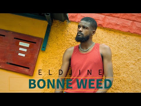 Eldjine - Bonne Weed (Clip Officiel)