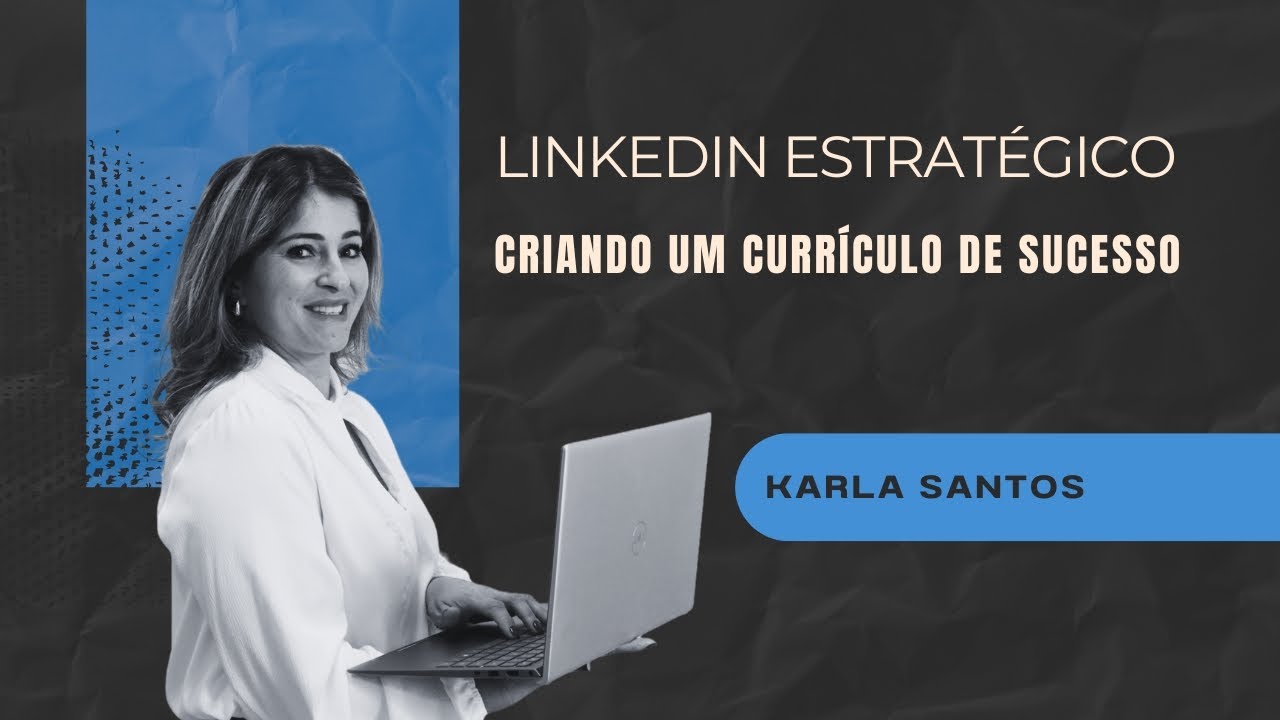 Como Criar um Currículo de Sucesso: LinkedIn Estratégico e Metas para sua Carreira