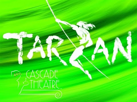 Cascade Theatre: Tarzan the Musical