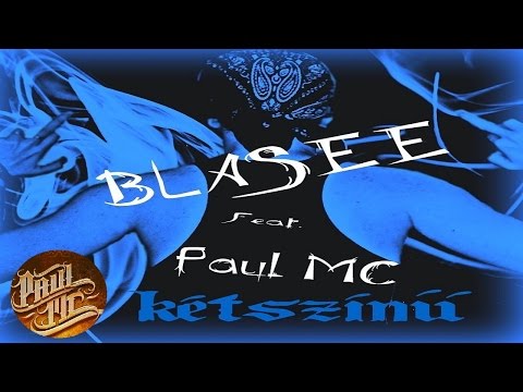 Blasee Feat. Paul MC - Kétszínű (2013) [EXCLUSIVE]