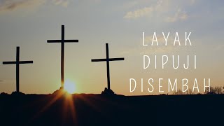 Download lagu LIRIK LAGU ROHANI || LAYAK DIPUJI DISEMBAH mp3 Download lagu LIRIK LAGU ROHANI || LAYAK DIPUJI DISEMBAH mp3