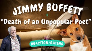 Jimmy Buffett -- Death of an Unpopular Poet  [REACTION/GIFT REQUEST]
