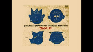 Download lagu Bondai Fujii – Symphonic Poem For Oriental Instruments 'Saiyu Ki' Journey to the West mp3 Download lagu Bondai Fujii – Symphonic Poem For Oriental Instruments 'Saiyu Ki' Journey to the West mp3