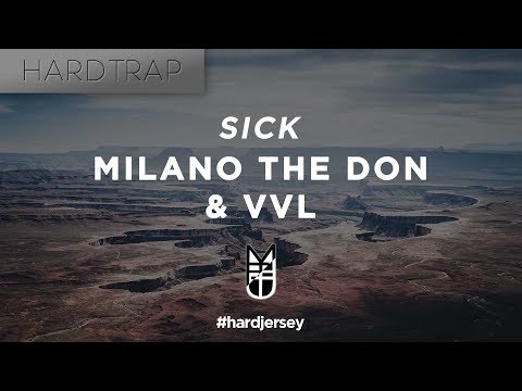 Milano The Don & VVL - Sick
