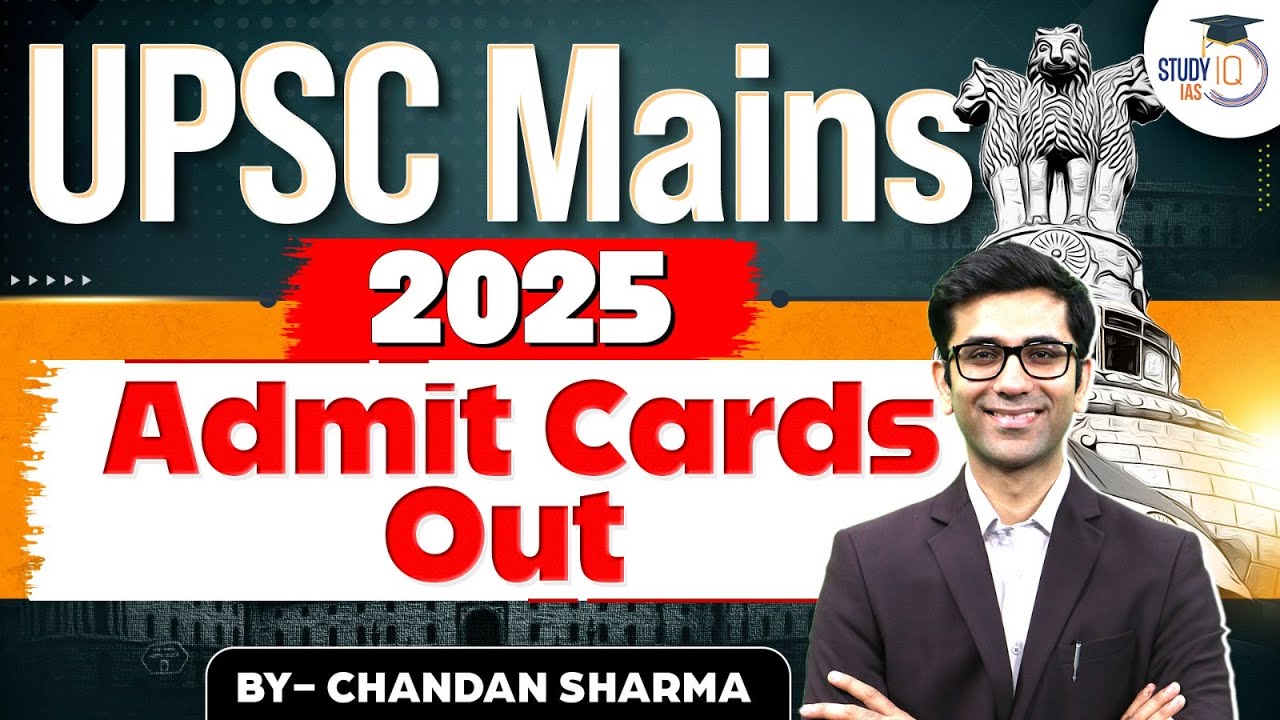 UPSC Mains 2025 Admit Card Out | Check Now | StudyIQ IAS