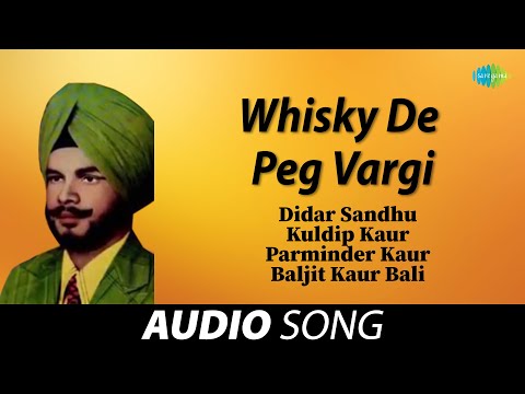 Whisky De Peg Vargi | Didar Sandhu | Old Punjabi Songs | Punjabi Songs 2022
