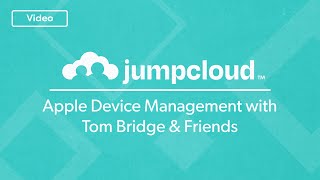Apple Device Management with Tom Bridge & Friends