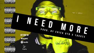 Vee Tha Rula - I Need More (Prod. By Eriek OTB x TBooze)