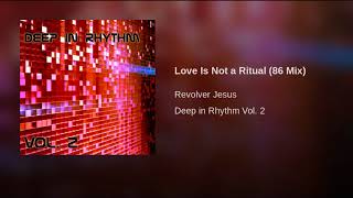Love Is Not a Ritual (86 Mix)