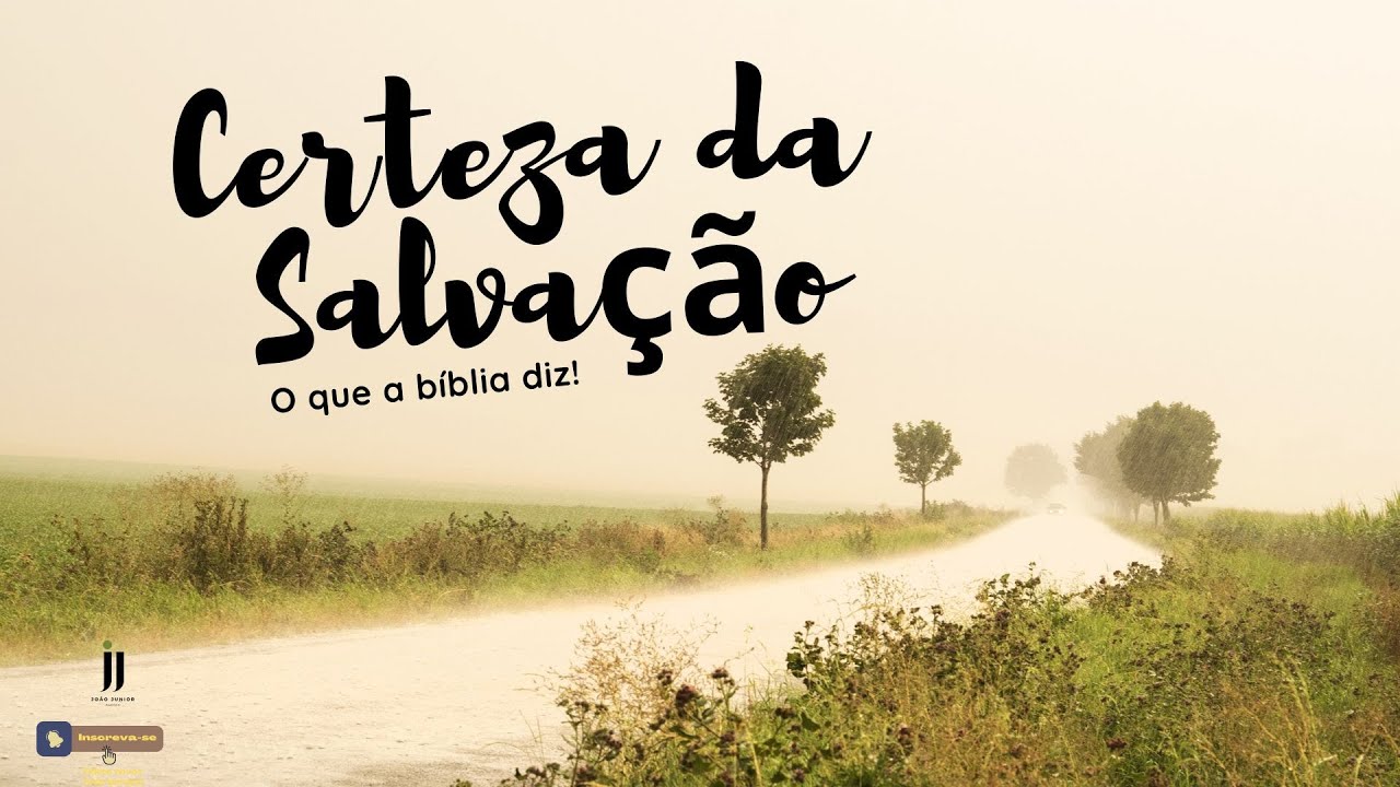 A Certeza da Salvação – A Vida Eterna - 4ª Lição