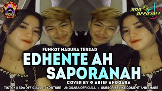 Download lagu FUNKOT NEW EDENTE'AH SAPORANAH || VIRAL TIKTOK BY ARIEF ANGGARA mp3 Download lagu FUNKOT NEW EDENTE'AH SAPORANAH || VIRAL TIKTOK BY ARIEF ANGGARA mp3