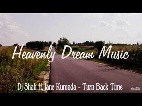 Dj Shah ft. Jane Kumada - Turn Back Time