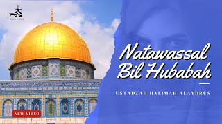 Download lagu Natawassal Bil Hubabah | Lirik & Terjemah | Ustadzah Halimah Alaydrus mp3 Download lagu Natawassal Bil Hubabah | Lirik & Terjemah | Ustadzah Halimah Alaydrus mp3