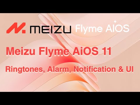 Meizu Flyme AiOS 11 Ringtones Alarms Notifications & UI Sounds (Correction)