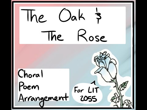 LIT 2055: Choral Poem Arrangement | The Oak and the Rose