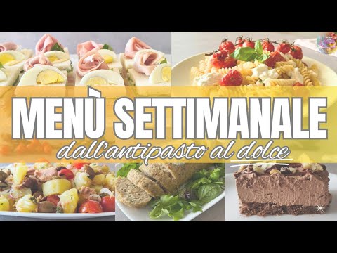 Menù settimanale ESTIVO: 5 RICETTE FACILI dall’antipasto al dolce ricette economiche