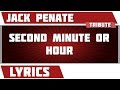 Second Minute Or Hour - Jack Penate tribute - Lyrics
