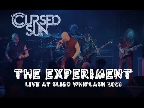 Cursed Sun - The Experiment  [Live at Sligo Whiplash Metalfest 2023]