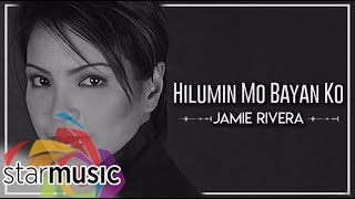 Jamie Rivera -  Hilumin Mo, Bayan Ko (Audio) 🎵 | Heal Our Land
