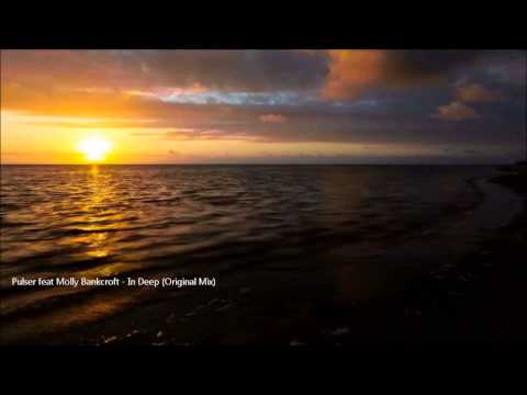 Pulser feat Molly Bankcroft   In Deep (Orignal Mix)