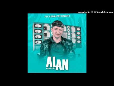ALAN PRESSÃO - LOVE GOSTOSO
