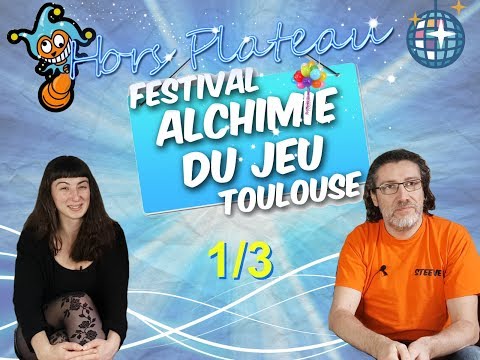 Hors Plateau 15 - Alchimie du Jeu 1/3 - Une belle aventure humaine
