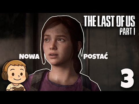 The Last of Us Remastered Part I – Odcinek [3] | Gameplay PL