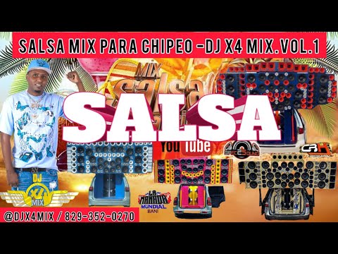 SALSA MIX PARA CHIPEO - DJ X4 MIX.VOL1 - SALSA ROMANTICAS -  PARA MUSICOLOGO