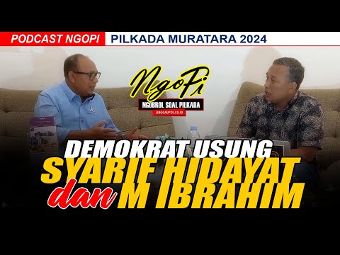 Demokrat Muratara Usung Syarif Hidayat dan M Ibrahim 