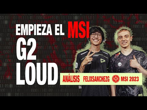 EMPIEZA EL MSI PARA EUROPA! 🔥 G2  APLASTA a LOUD 😱 - MSI 2023