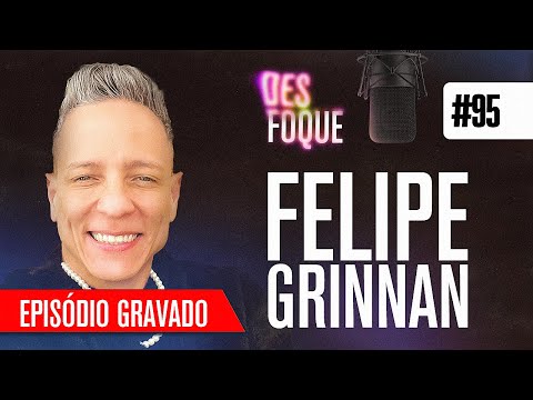 FELIPE GRINNAN (Dublador do Marty em Madagascar) - Desfoque Podcast #95