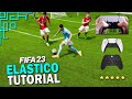 The ELASTICO is BACK in FIFA 23 | FIFA 23 ELASTICO Tutorial | Most OVERPOWERED FIFA 23 Skill Moves