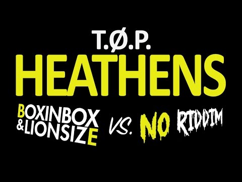 twenty one pilots - Heathens (BOXINBOX & LIONSIZE vs No Riddim Remix)