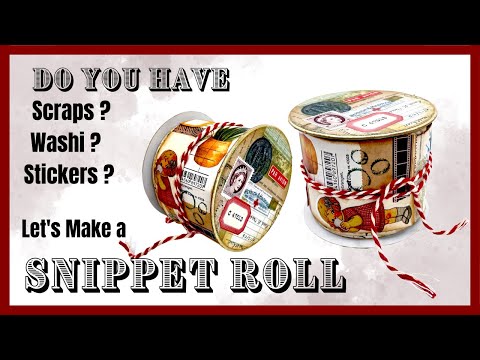 LET'S MAKE A SNIPPET ROLL - FUN & EASY PROJECT - USING OUR SCRAPS , WASHI AND STICKERS #papercraft
