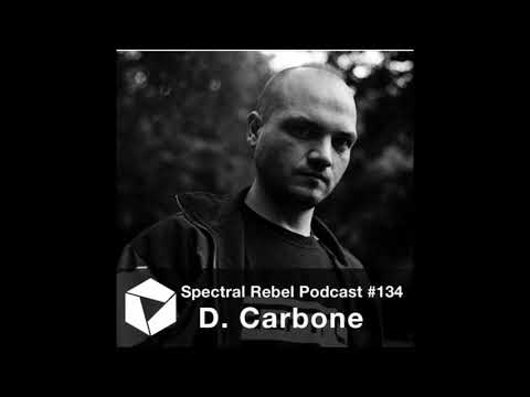 Spectral Rebel Podcast #134: D. Carbone