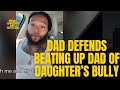 Father & His Brothers BEAT DOWN the Dad of His Daughters 7-year-old School Bully!!